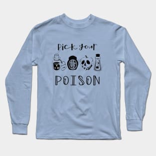 Pick Your Poison True Crime Long Sleeve T-Shirt